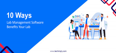 Lab Management Software - Tips, News, Advice & More for Business