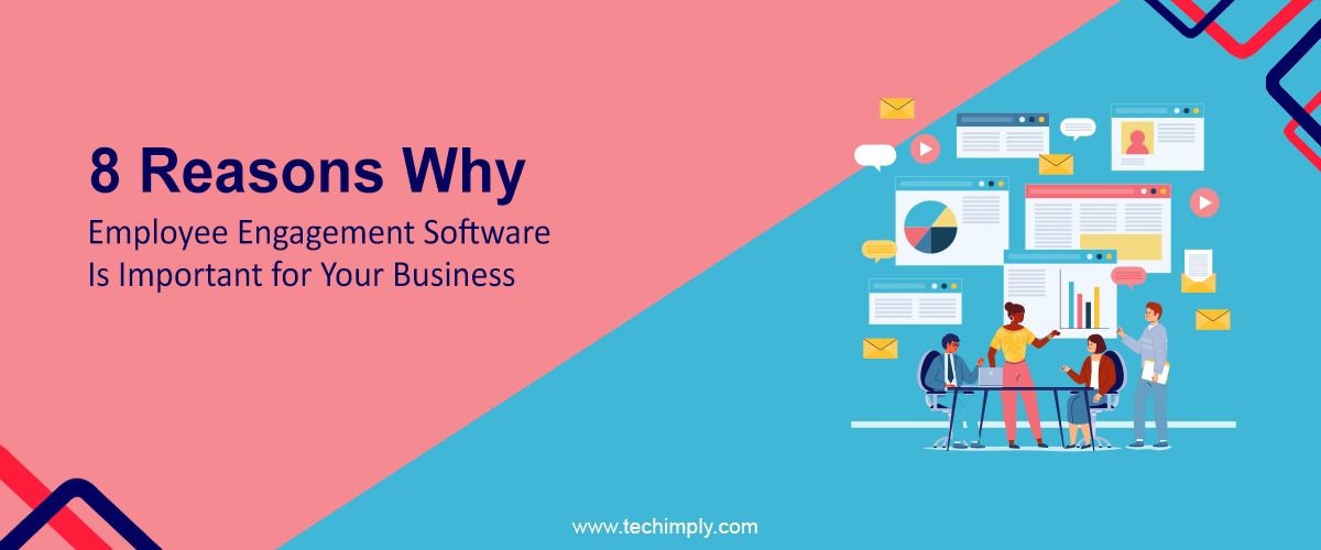 Why Employee Engagement Software is Important for Your Business