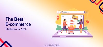 The Best E-commerce Platforms in 2024