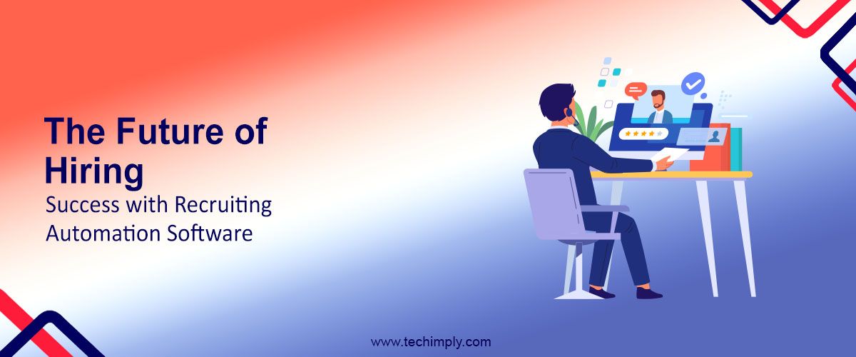 Success with Recruiting Automation Software