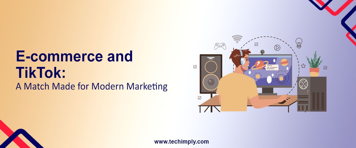 ecommerce and tiktok for modern marketing