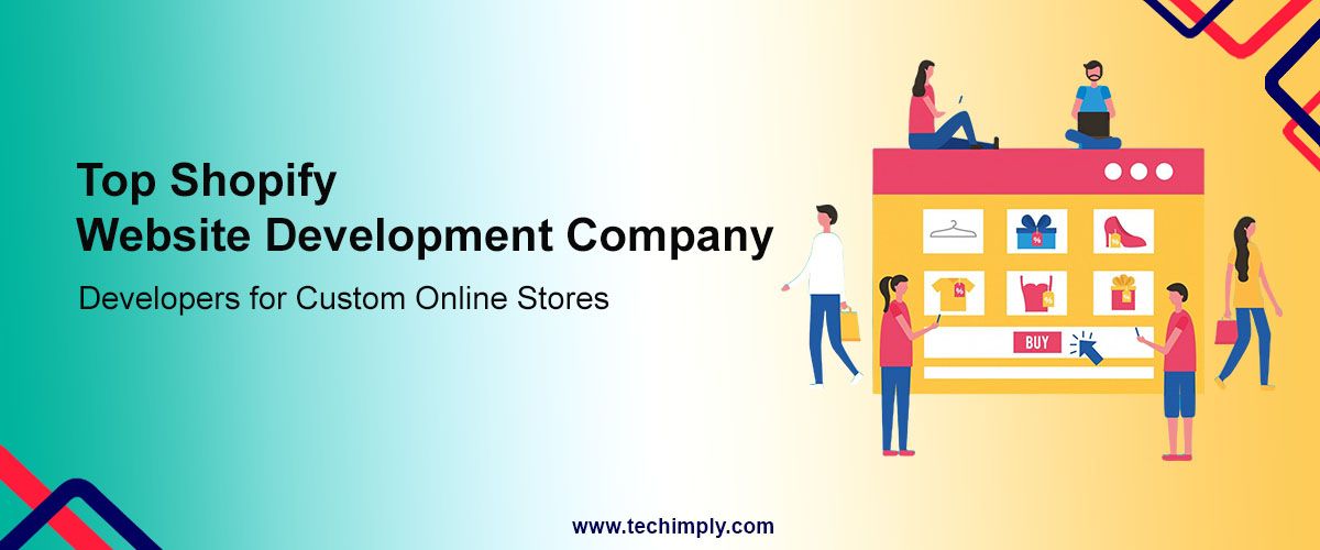 Top Shopify Website Development Company: Expert Developers for Custom Online Stores