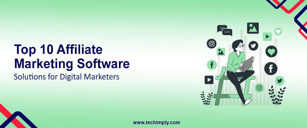 Top 10 Affiliate Marketing Software Solutions for Digital Marketers