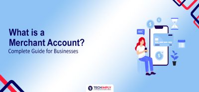 What Is a Merchant Account? | Guide for Businesses 2025