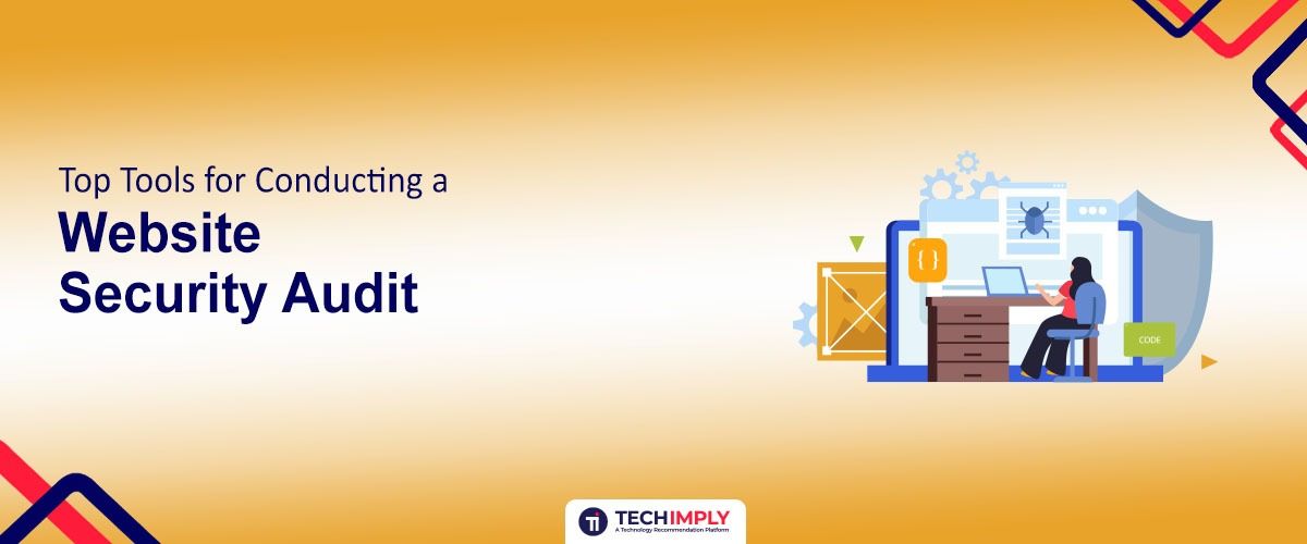 Top 6 Tools for Conducting a Website Security Audit 2026