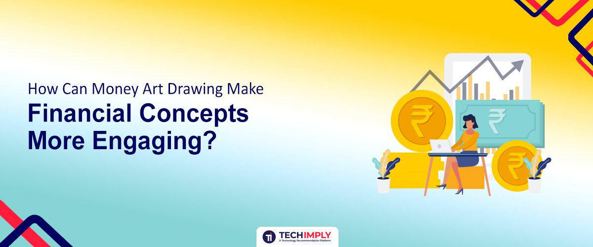 How Can Money Art Drawing Make Financial Concepts More Engaging?