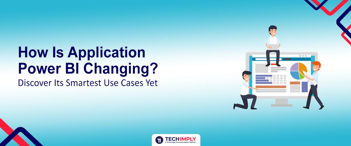 How Is Application Power BI Changing in 2025? Discover Its Smartest Use Cases Yet