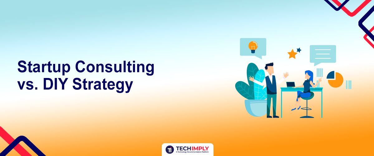 Startup Consulting vs DIY Strategy