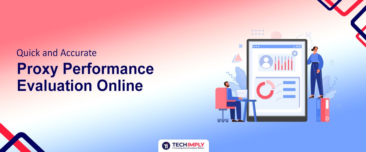 Quick and Accurate Proxy Performance Evaluation Online