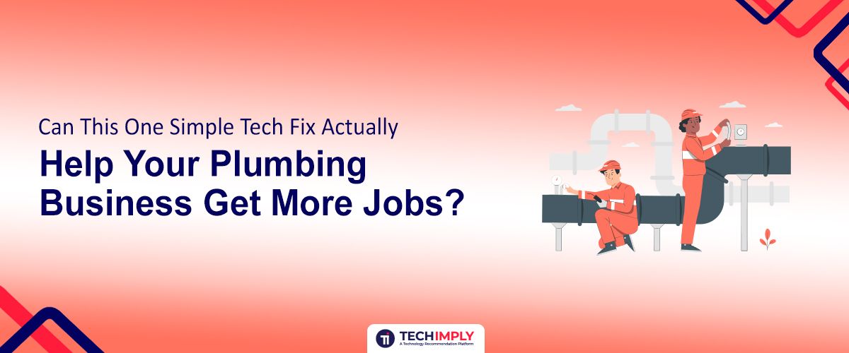Boost Plumbing Jobs with This Simple Tech Fix | Proven Results