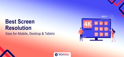 Top Screen Resolution Sizes for Mobile, Desktop & Tablets 2026 Guide