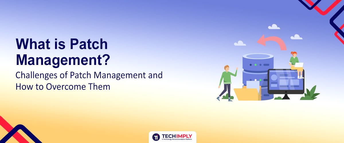 Challenges of Patch Management