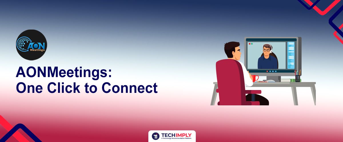 AONMeetings: One Click to Connect