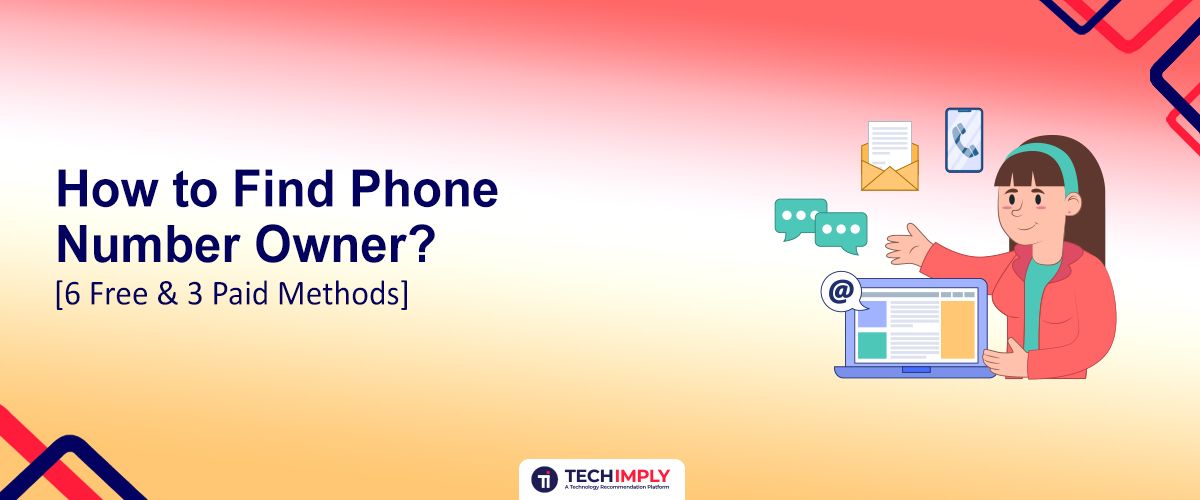Find Phone Number Owner: 6 Free & Paid Methods [2025]