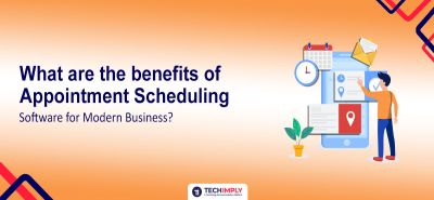 benefits of Appointment Scheduling Software