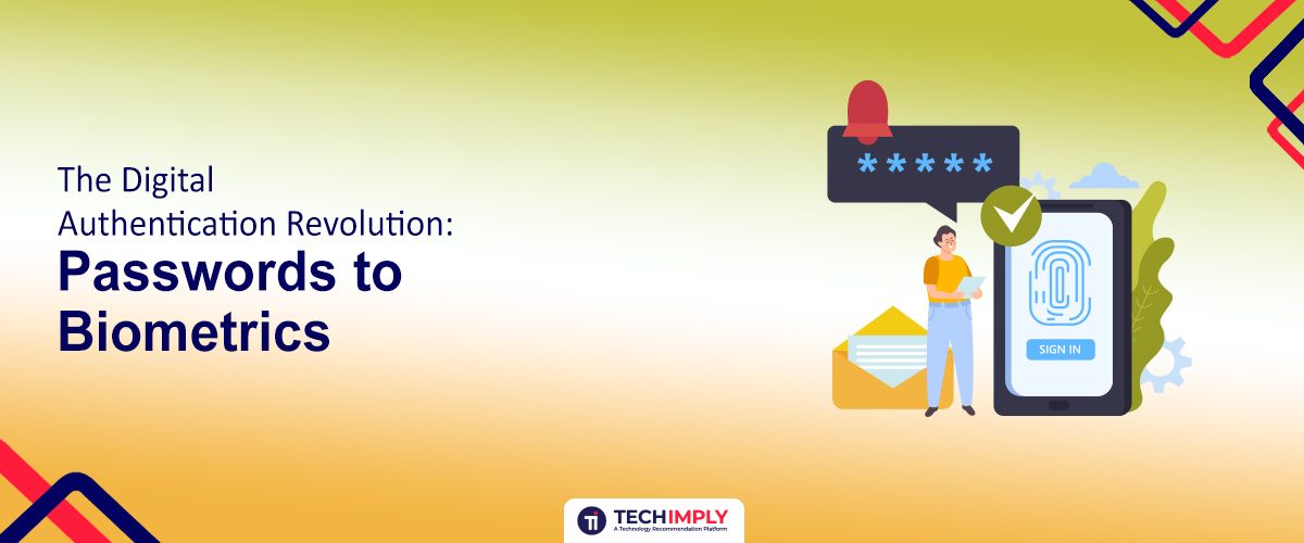 Passwords to Biometrics