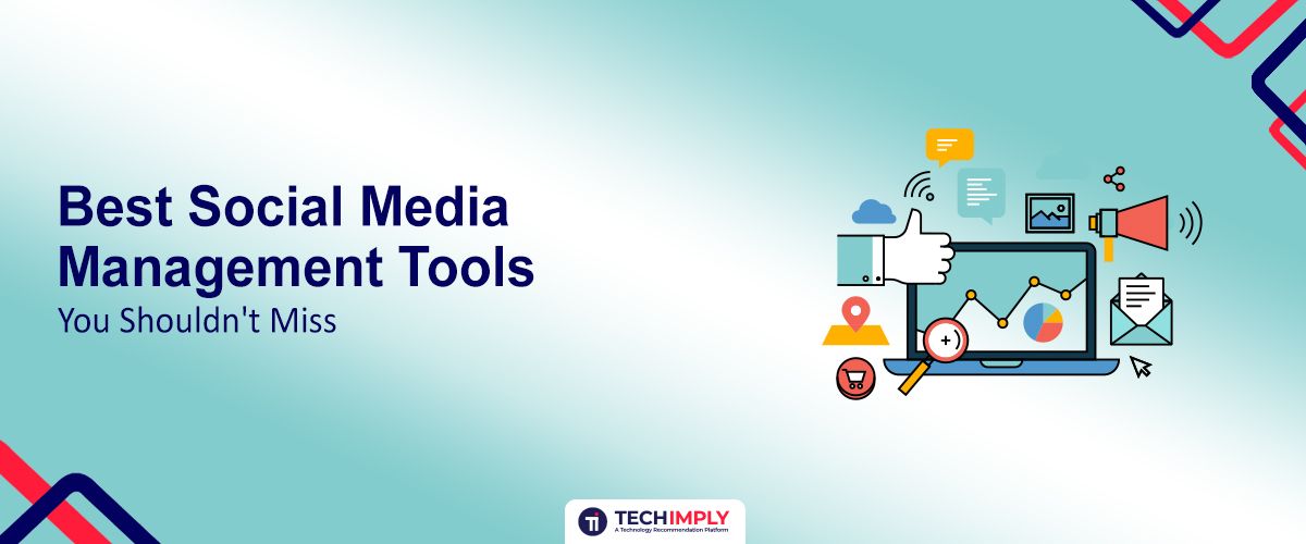 Best Social Media Management Tools You Shouldn't Miss in 2025