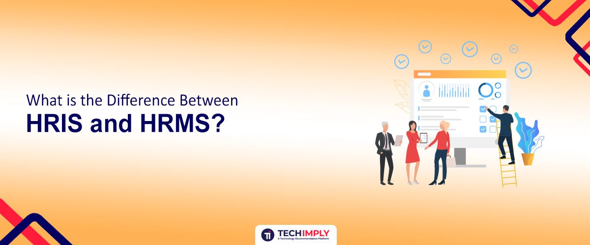 Difference Between HRIS and HRMS