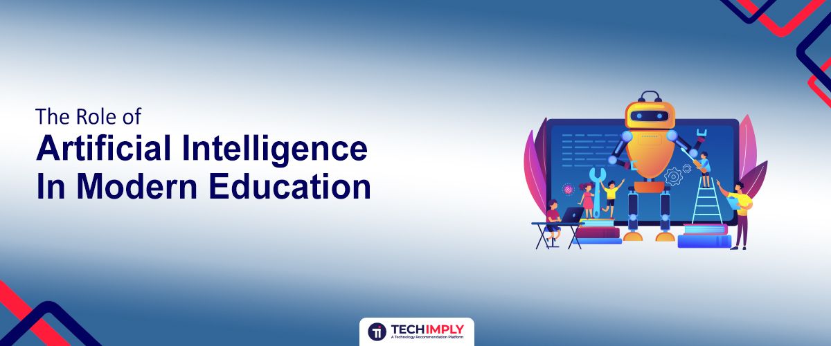 The Role of Artificial Intelligence in Modern Education