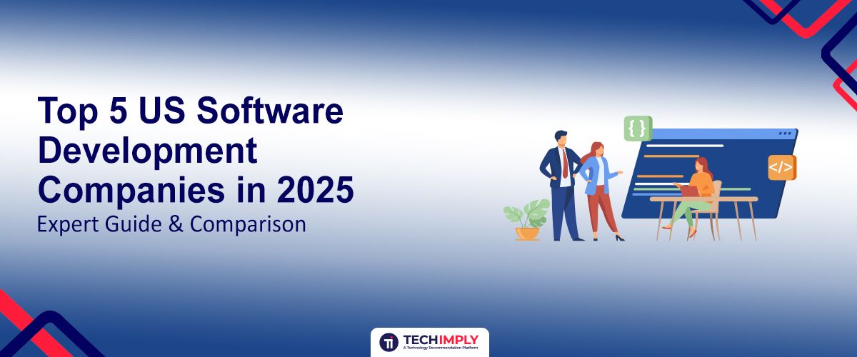 Top US Software Development Companies 2025 Comparison Chart