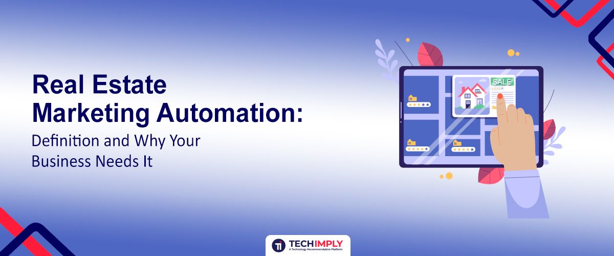 Real Estate Marketing Automation