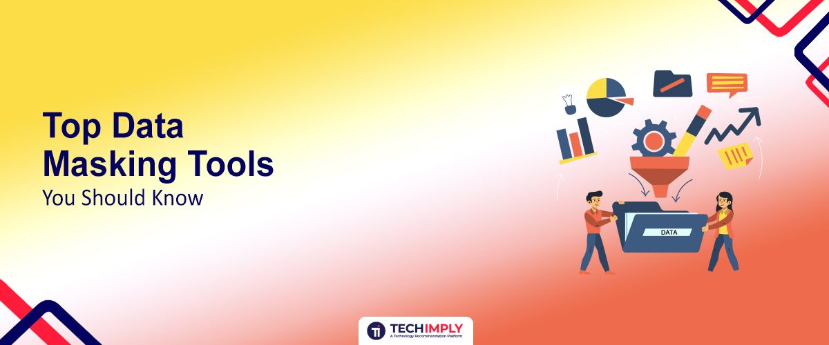 Top Data Masking Tools You Should Know in 2026