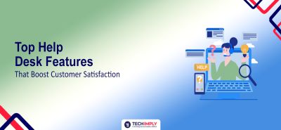 help desk features that improve customer satisfaction
