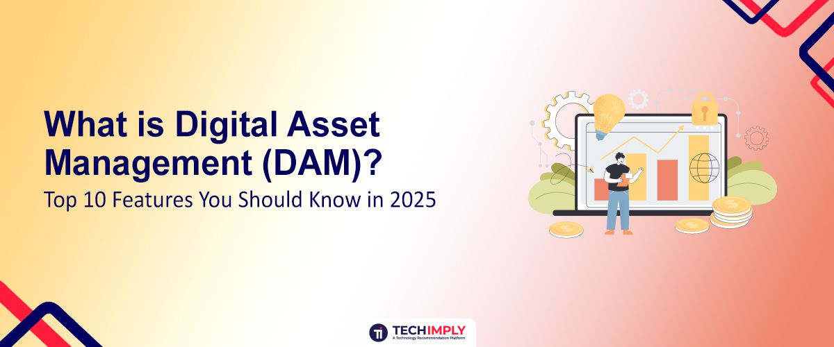 Features of Digital Asset Management