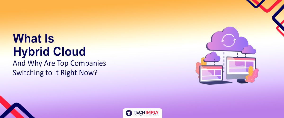 hybrid cloud technology for modern businesses