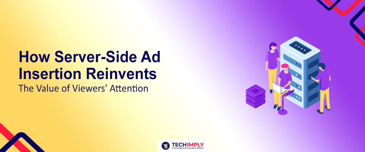 Server-Side Ad Insertion Reinvents 