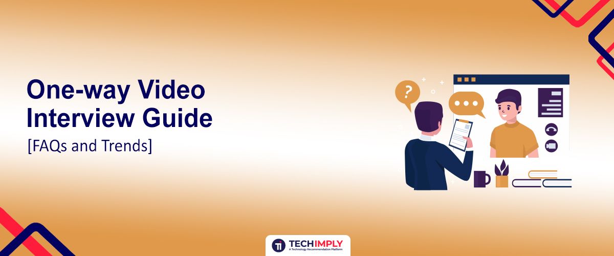 One-Way Video Interview Guide: FAQs & AI Trends