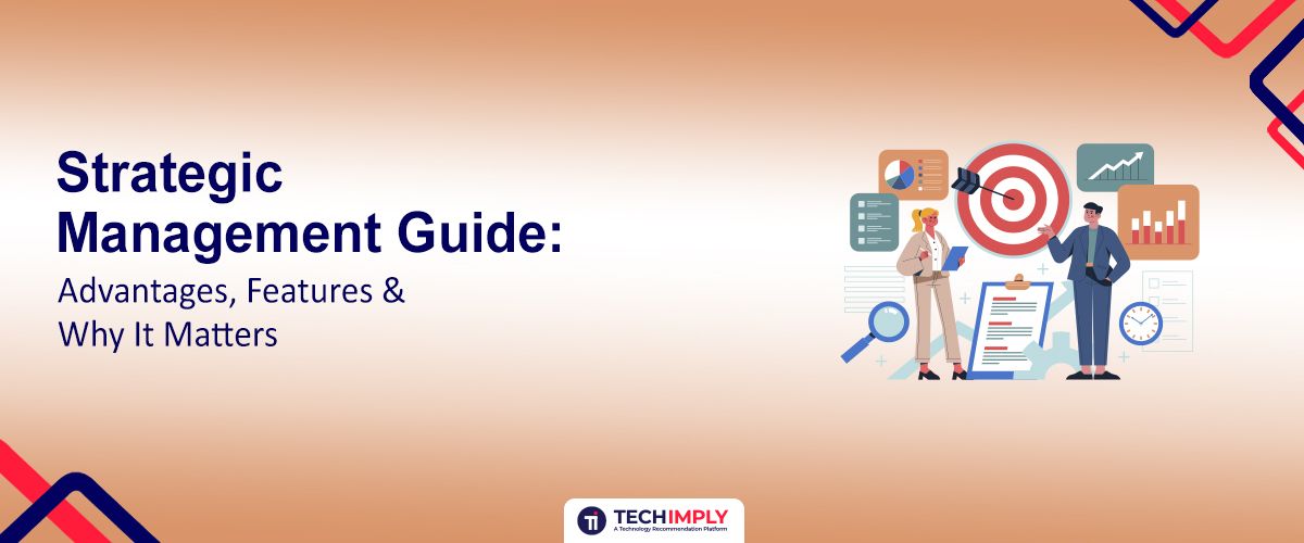 Strategic Management Guide: Key Features & Advantages