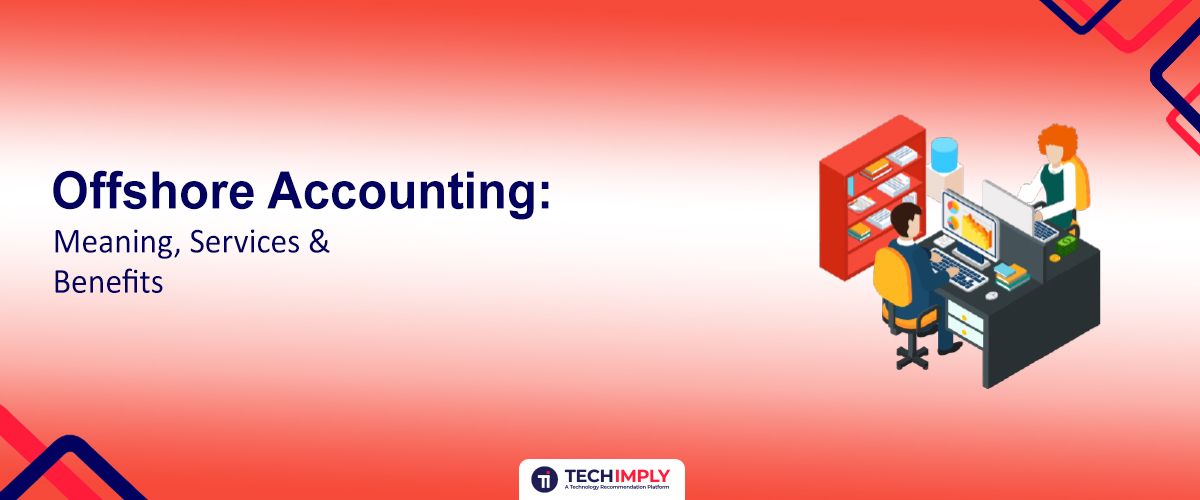 Offshore Accounting Meaning Services  Benefits