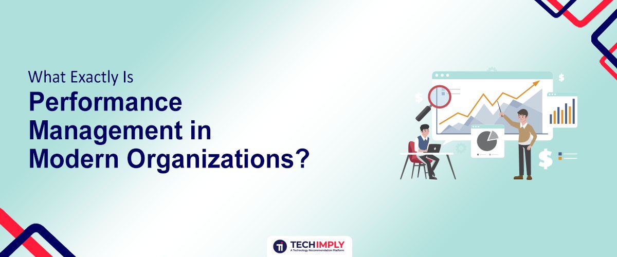 What Exactly Is Performance Management in Modern Organizations?