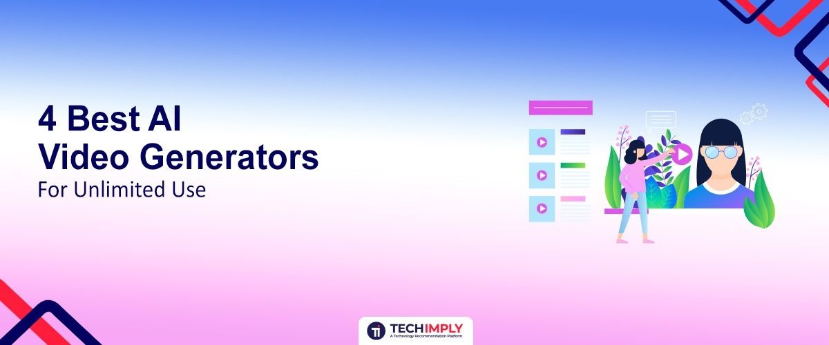 Best AI Video Generators for Unlimited Use