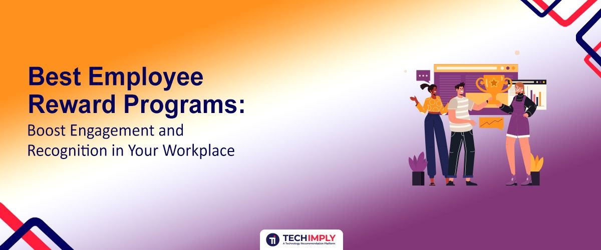 Best Employee Reward Programs: Boost Engagement and Recognition in Your Workplace