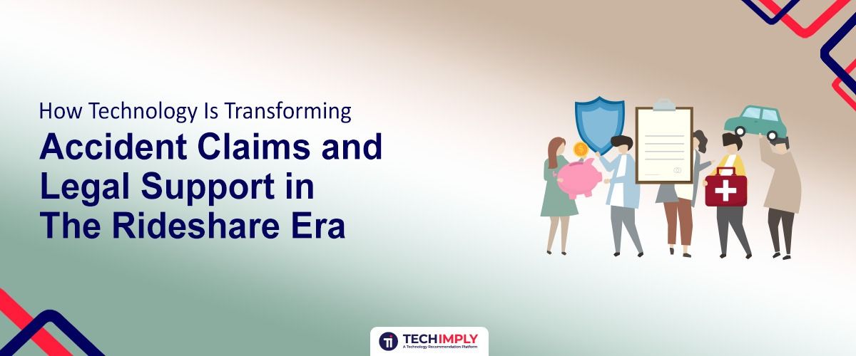 How Technology Is Transforming Accident Claims and Legal Support in the Rideshare Era