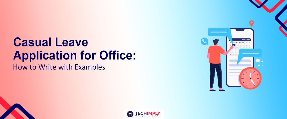 Casual Leave Application for Office: How to Write with Examples