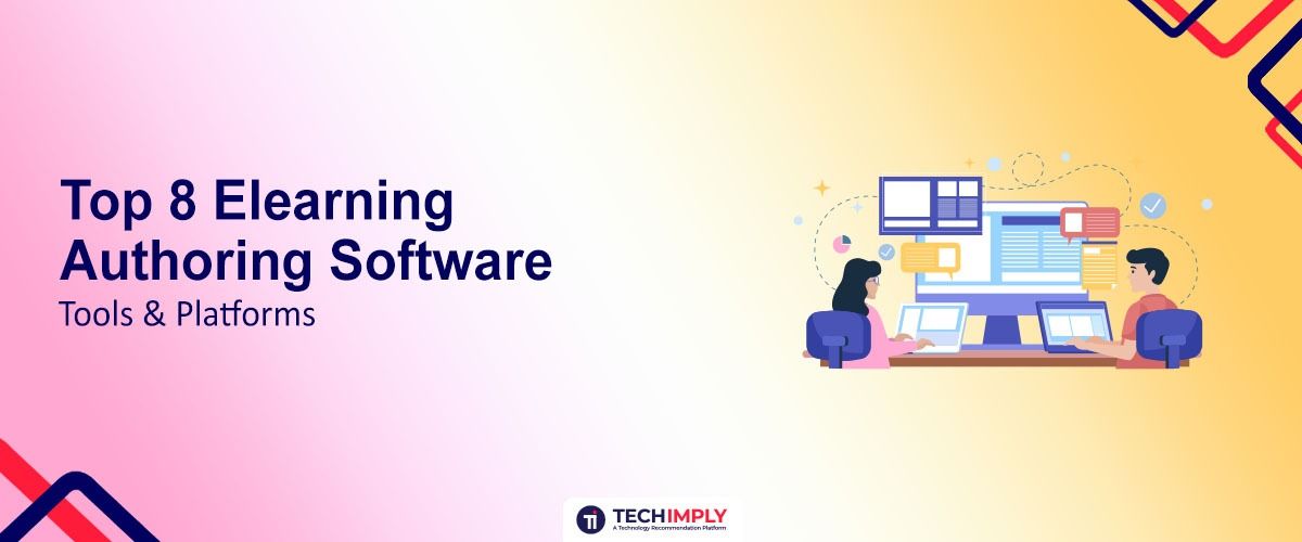 Top 8 Elearning Authoring Software, Tools & Platforms
