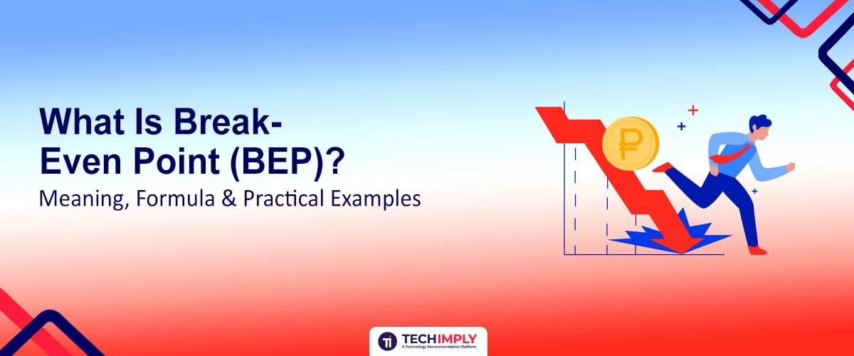 What is break-even point (BEP)? Meaning, Formula & Practical Examples