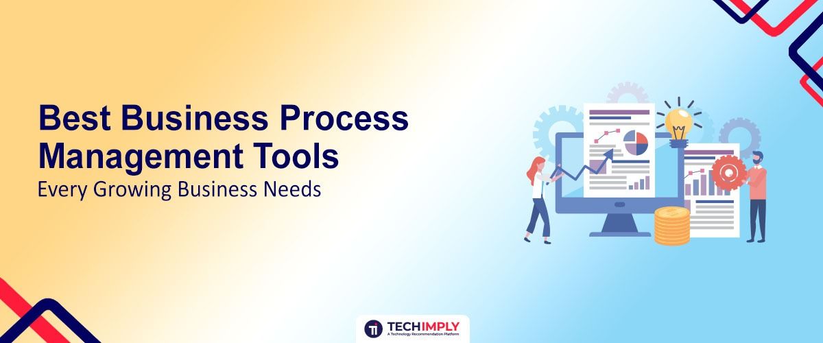 10 Best Business Process Management Tools Every Growing Business Needs