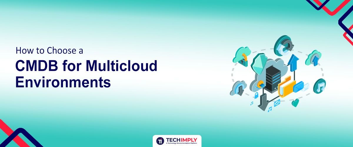 How to Choose a CMDB for Multicloud Environments