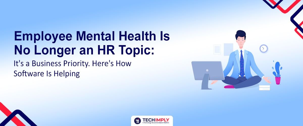employee mental health software business priority