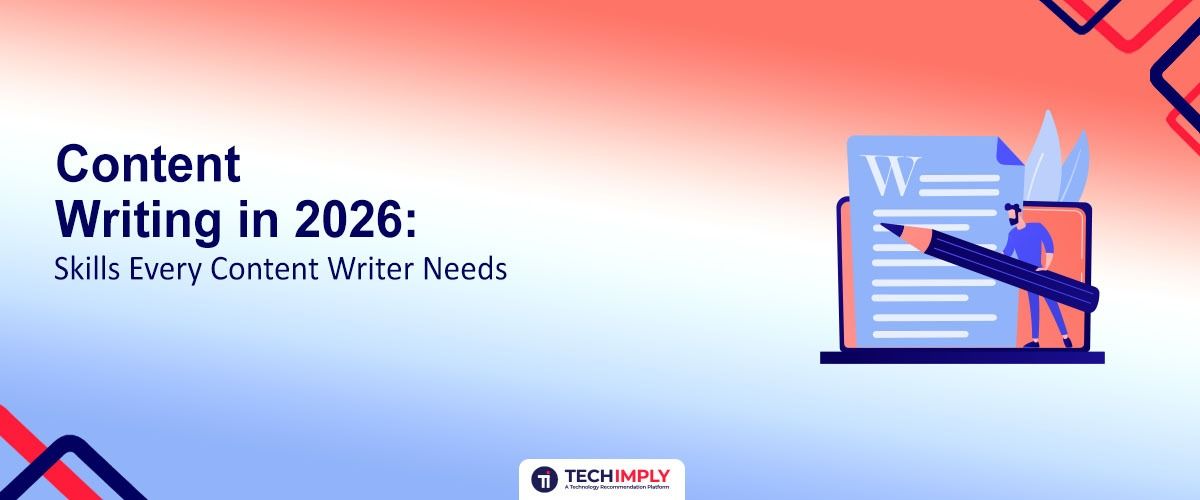 Content Writing in 2026: Skills Every Content Writer Needs