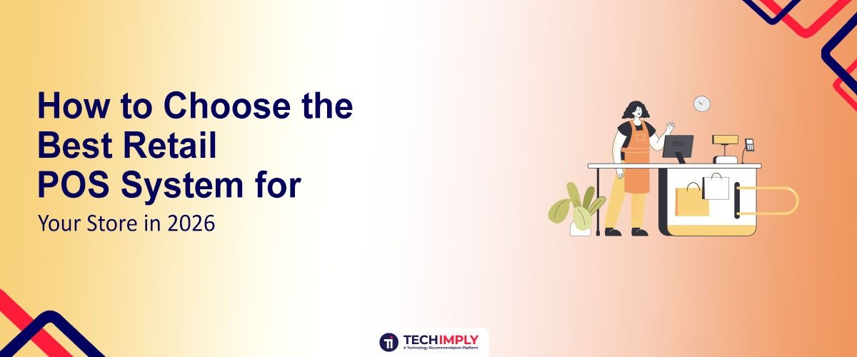 How to Choose the Best Retail POS System for Your Store in 2026