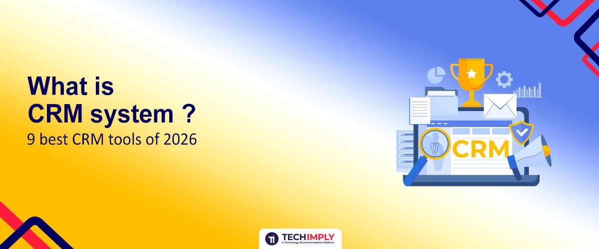 What is CRM system ? 9 best CRM tools of 2026