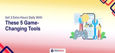 Time management tools that improve productivity and save time
