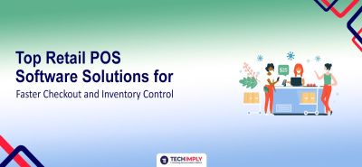 Top Retail POS Software Solutions for Faster Checkout and Inventory Control