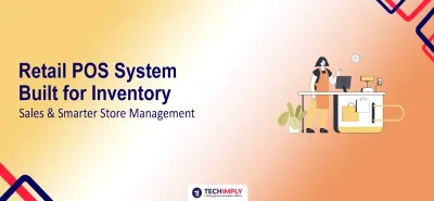 Retail POS System Built for Inventory, Sales & Smarter Store Management