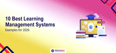 10 Best Learning Management Systems Examples for 2026 